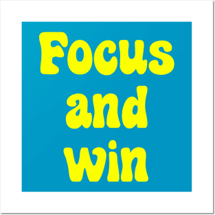 Focus and Win Posters and Art